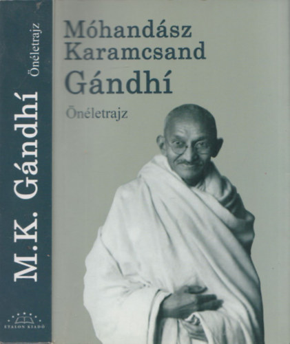 Mhandsz Karamcsand Gndh - nletrajz - Gandhi