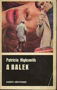 Patricia Highsmith - A balek