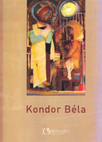Fertőszögi Péter-Kondor Mária /szerk./ - Kondor Béla