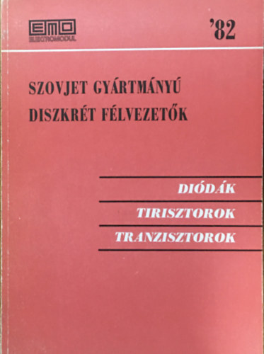 Szovjet gy�rtm�ny� diszkr�t f�lvezet�k '82