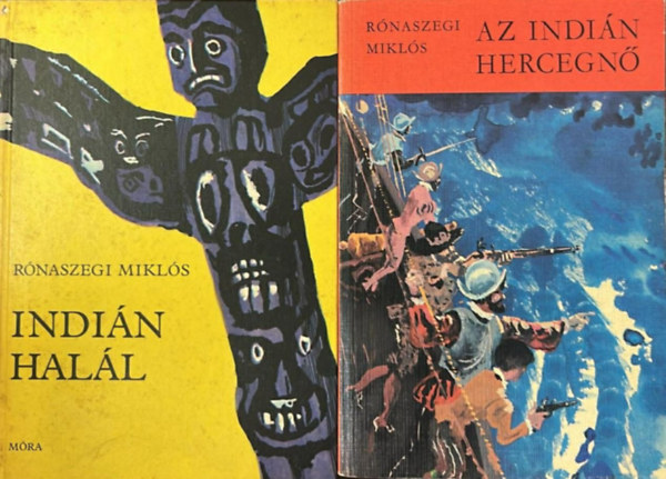 Mikl�s R�naszegi - 2 db R�naszegi Mikl�s k�tet: Az indi�n hercegn�+Indi�n hal�l