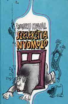 Jurij Koval - Szelek�tya nyomoz�