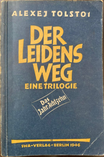 Alexej Tolstoi - Der Leidensweg