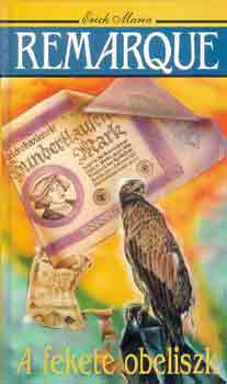 Erich Maria Remarque - A fekete obeliszk