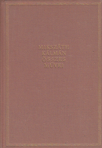 Miksz�th K�lm�n - Miksz�th K�lm�n elbesz�l�sek XV.