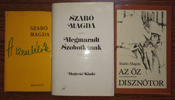 Szab� Magda - 3 k�tet, 4 m� Szab� Magd�t�l: A szeml�l�k, Megmaradt Szobotk�nak, Az �z/Diszn�tor