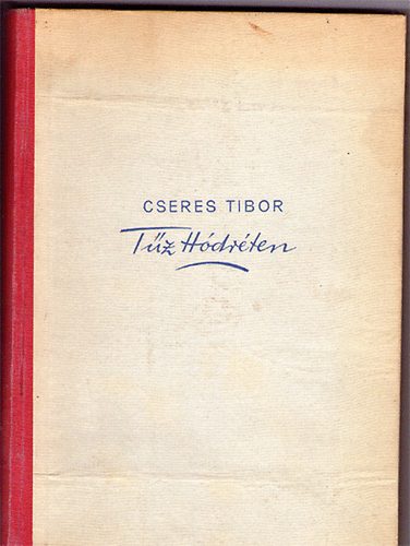 Cseres Tibor - T�z h�dr�ten