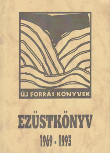 Kov�cs Lajos (szerk.) - Ez�stk�nyv 1969-1993