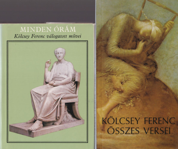 Ferenczi L�szl� K�lcsey Ferenc - 2 db K�lcsey Ferenc m� : K�lcsey Ferenc �sszes m�vek + Minden �r�m