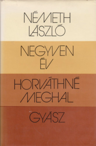 N�meth L�szl� - Negyven �v - Horv�thn� meghal - Gy�sz