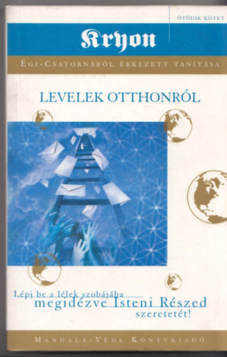 Mandala-V�da Kiad� - Levelek otthonr�l - Kryon tan�t�sa V.