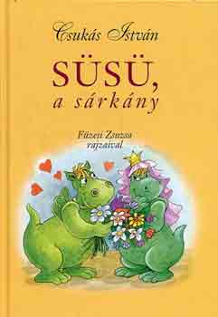 Csukás István - Süsü, a sárkány