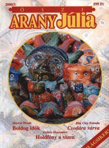�szi Arany J�lia 2000/3. (Boldog id�k - Csod�ra v�rva - Holdf�ny a v�zen)