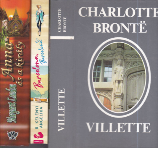 R. Kelnyi Angelika, Margaret Landon Charlotte Bront - 3 db. romantikus regny (Villette + Barcelona, Barcelona + Anna s a kirly)
