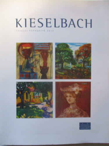 Kieselbach Galria - Tavaszi kpaukci 2012. (Jnius 6.)