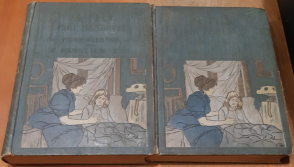 Fischer-D�ckelmann Anna dr.; Hugonnai Vilma gr�fn� dr. - A n� mint h�ziorvos I-II.