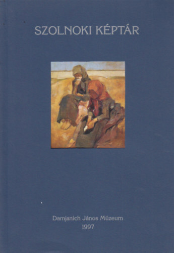Zsolnay L�szl�  (szerkeszt�) - Szolnoki K�pt�r