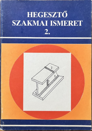 Mikl� Istv�n - Hegeszt� szakmai ismeret 2.