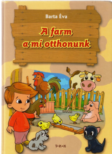 Barta va - A farm a mi otthonunk