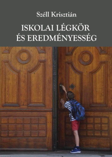 Sz�ll Kriszti�n - Iskolai l�gk�r �s eredm�nyess�g