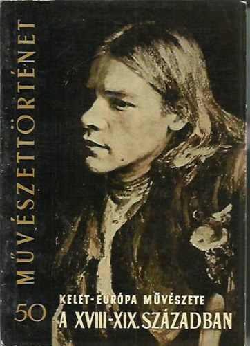 Angyal Endre - Kelet-eur�pa m�v�szete a XVIII-XIX. sz�zadban