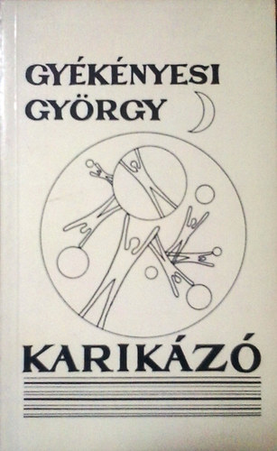 Gy�k�nyesi Gy�rgy - Karik�z�