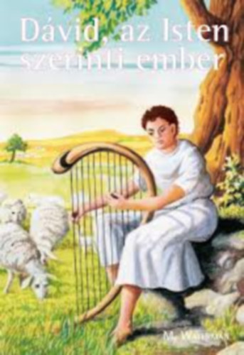 M. Waterman - Dávid, az Isten szerinti ember