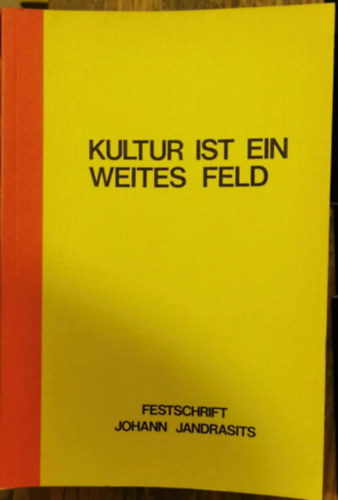 Johann Jandrasits - Kultur ist ein Weites Feld