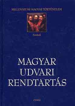Koltai Andr�s  (szerk.) - Magyar udvari rendtart�s (utas�t�sok �s rendeletek 1617-1708)