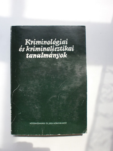 Dr. Gdny Jzsef  (szerk.) - Kriminolgiai s kriminalisztikai tanulmnyok 16.