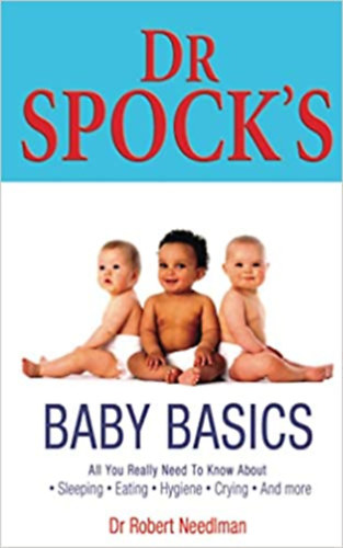 Dr. Robert Needlman - Dr. Spock's Baby Basics