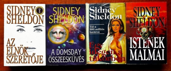 Sidney Sheldon - 4db Sidney Sheldon reg�ny:  Az eln�k szeret�je, Istenek malmai, Egy idegen a t�k�rben,A Domsday �sszeesk�v�s