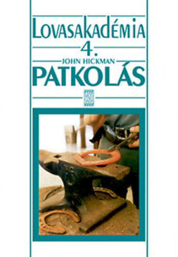 John Hickman - Patkol�s - Lovasakad�mia 4.