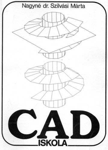 Nagyn Dr. Szilvsi Mria - Cad-iskola