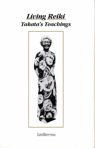 Fran Brown - Living Reiki: Takata's Teachings