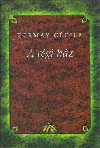 Tormay Ccile - A rgi hz