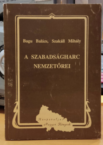 Bagu Balzs; Szakll Mihly - A szabadsgharc nemzetrei