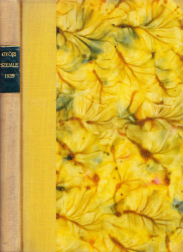 Lovas Elemér (szerk.) - Győri Szemle X. évf. 1939