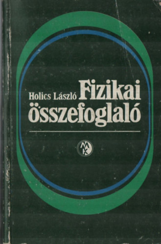 Holics Lszl - Fizikai sszefoglal