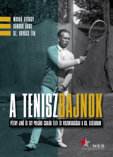 Sndor kos, Sz.kovcs va Mark Gyrgy - A teniszbajnok