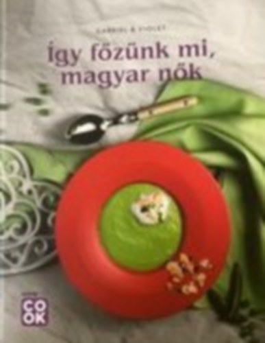 Igy fznk mi, magyar nk