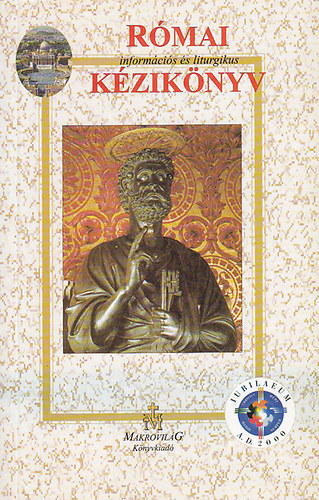 Madari Gyula /összeáll./ - Római információs és liturgikus kézikönyv