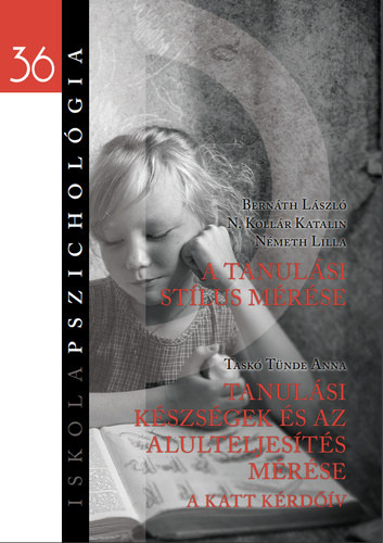 N. Koll�r Katalin, N�meth Lilla, Task� T�nde Anna Bern�th L�szl� - A tanul�si st�lus m�r�se / Tanul�si k�szs�gek �s az alulteljes�t�s m�r�se