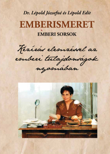 Dr. Lpold Edit Lpold Jzsefn - Emberismeret, emberi sorsok