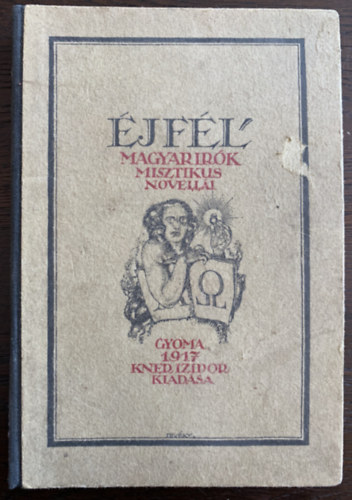 Gyomai Kner Nyomda - �jf�l (Magyar �r�k misztikus novell�i) - I. kiad�s