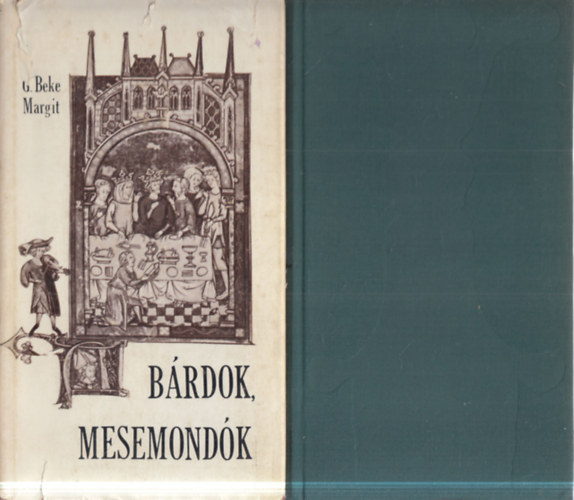 G. Beke Margit - 2 db. mitológia (Harc és szerelem + Bárdok, mesemondók)