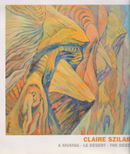 CLAIRE SZILARD - A SIVATAG - LE DSERT - THE DESERT