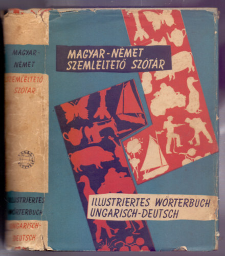 Bdey Jzsef s Szily Ern  (szerk.) - Magyar - nmet szemlltet sztr - 193 egyszn rajzos s 9 sznes tblval (Illustriertes Wrterbuch Ungarisch-Deutsch)