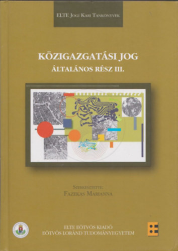 Közigazgatási jog - Általános rész III.