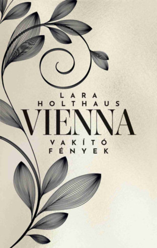 Lara Holthaus - Vienna - Vakító fények